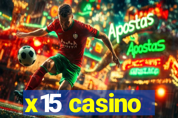 x15 casino